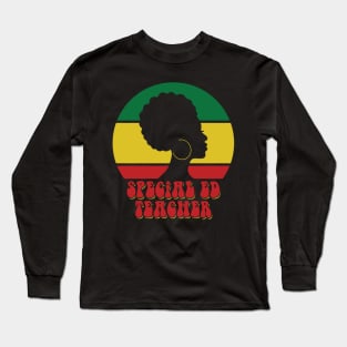 African American Special Ed Teacher Black History Month Long Sleeve T-Shirt